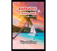 Barbados Travel Guide 2026