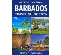 Barbados Travel Guide 2026: Beaches, Culture, Hidden Gems, Local Cuisine, Itineraries & Insider Tips for an Unforgettable Caribbean Island Experience with Maps