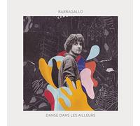 Barbagallo - Danse Dans Les Ailleurs