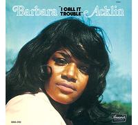 Barbara Acklin - I Call It Trouble + 1