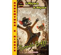 Barbara Baffo e il Mistero di Abyssia: Libro di Avventura Giallo e Mistero per Bambini e Ragazzi. Misteri da svelare e risate assicurate con Barnaba e ... e le Investigazioni dei casi Impossibili)