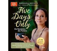 Barbara Becker Five days only. Die Revolution des Fastens: Reduzi (Tapa blanda)