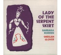 Barbara Borden & Sheilah Glover - Lady of the Serpent Skirt (UK Import)