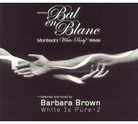 Barbara Brown - White Is Pure 2 / Bal En Blanc