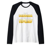 Barbara Costume Idgaf Meme Funny Halloween Costume For Barb Camiseta Manga Raglan
