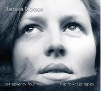 Barbara Dickson - B4 Seventy-four: The Folkclub Tapes