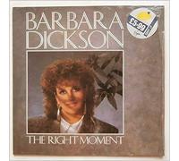 BARBARA DICKSON - The Right Moment