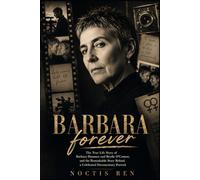 Barbara forever: The True Life Story of Barbara Hammer and Brydie O'Connor: Discovering the Life, Films, and Historical Impact of a Queer Pioneer