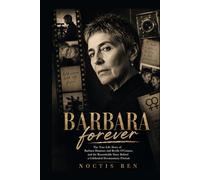 Barbara forever: The True Life Story of Barbara Hammer and Brydie O'Connor: Discovering the Life, Films, and Historical Impact of a Queer Pioneer