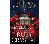 Barbara Hand Clow Revelations of the Ruby Crystal (Tapa blanda)