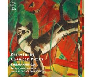 Barbara Hannigan - Juilliard School Ensemble - Royal Academy of Music - Œuvres de chambre