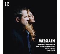 Barbara Hannigan – Messiaen – Alpha