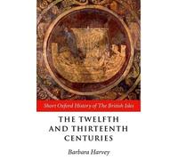 Barbara Harvey The Twelfth and Thirteenth Centuries (Tapa blanda)