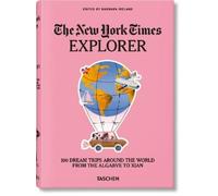 Barbara Ireland The New York Times Explorer. 100 Dream Trips Around (Tapa dura)