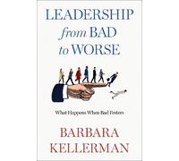 Barbara Kellerman Leadership from Bad to Worse (Tapa dura) (Importación USA)