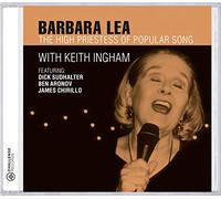 Barbara Lea - Barbara Lea : The High Priestless of Popular Song