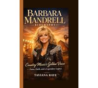 Barbara Mandrell Biography: Country Music’s Golden Voice - Fame, Faith, and a Legendary Legacy