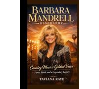 Barbara Mandrell Biography: Country Music’s Golden Voice - Fame, Faith, and a Legendary Legacy