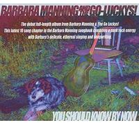Barbara Manning & Go Luckys! - You Should Know by Now