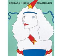 Barbara Nessim: An Art ful Life (Victoria & Albert Museum: Exhibition Catalogues)