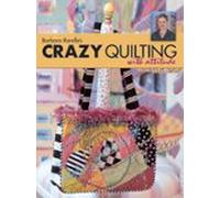 Barbara Randles Crazy Quilting With Attitude (ebook)