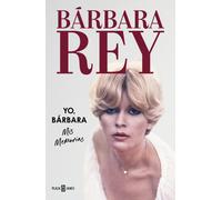 Bárbara Rey:Yo, Bárbara. Mis memorias
