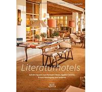 Barbara Schaefe Literaturhotels. Auf den Spuren von Hermann Hesse, A (Tapa dura)