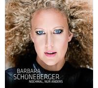 Barbara Schoeneberger - Nochmal, Nur Anders