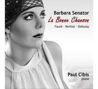 Barbara Senator and Paul Cibis - La Bonne Chanson