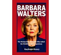 BARBARA WALTERS BIOGRAPHY:: The Woman Behind the Mic Who Asked the World's Toughest Questions