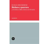 Barbara Y Guerrera: La Historia De Tomiris Reina De Los Masagetas