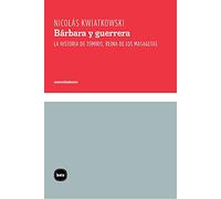 Bárbara y guerrera: La historia de Tomiris, reina de los masagetas: 3105 (Conocimiento)