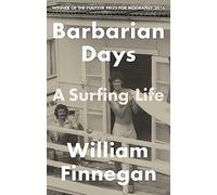 Barbarian Days: a surfing life