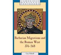 Barbarian Migrations and the Roman West, 376-568 (Cambridge Medieval Textbooks)
