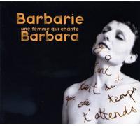Barbarie - Une femme qui chante barbara