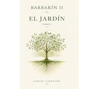 BARBARIN II EL JARDÍN Tomo 1 (Colección de obras de Carneado)