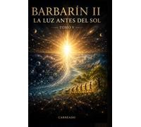 BARBARIN II La Luz antes del Sol Tomo 5 (Colección de obras de Carneado)