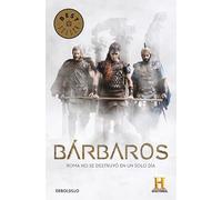 Barbaros: De Los Punicos A Los Godos: Las Luchas Contra El Imperio Rom