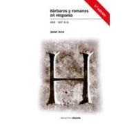 Barbaros Y Romanos En Hispania (400-507 A.d.) (3ª Ed.)