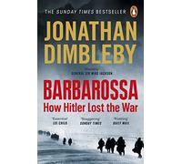 Barbarossa : How Hitler Lost The War