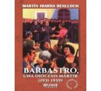 Barbastro Una Diocesis Martir (1931-1939)