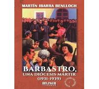 Barbastro, una diócesis mártir (1931-1939): 5 (Testigos de la Guerra Civil Española)