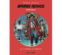 Barbe-Rouge - Intégrales - Tome 12 - L'Ombre du démon: L'ombre du démon ; Le chemin de l'Inca (Barbe-Rouge - Intégrales, 12)