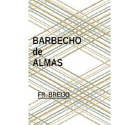 Barbecho de almas: 2 (DESMITIFICADOR DE ÍDOLOS)