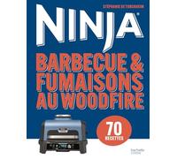 Barbecue & fumaisons au Ninja Woodfire: 70 recettes