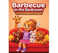 Barbecue in the bedroom: The Marshmallow Incident (The Safety Kids Series)