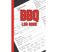 Barbecue Journal - Meat Smoking & Grilling Logbook | Track 60 BBQ Cooks, Temps & Tasting Notes (6x9, 124 Pages)