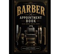 Barber Appointment Book: Client Records, Appointment Tracker & Business Planner for Professional Barbers