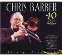 Barber, Chris - 40 Years Jubilee: Live at Sagewerk