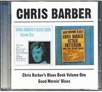 Barber, Chris - Blues Book Volume 1 / Good Morning, Blues!